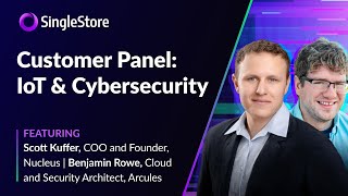 Arcules and Nucleus Security | Panel: IoT \u0026 Cybersecurity