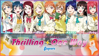 Thrilling・One Way (スリリング・ワンウェイ) -- Aqours - [KAN/ROM/ESP] - Lyrics