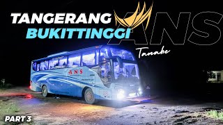 GASSPOLL MENGEJAR KETERTINGGALAN | Trip ANS Tangerang - Bukittinggi Part 3