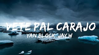 Yan Block, Jay Wheeler, DJ Nelson - Vete Pal Carajo (Letra/Lyrics)  | 30mins Chill Music