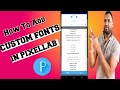 How To Add Custom Fonts in Pixellab App || Make Your Thumbnails Attractive || Install Custom Fonts