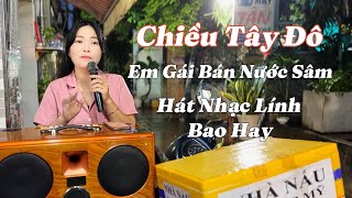 Chiều Tây Đô - Em Gái Bán Nước Sâm - Hát Nhạc Lính Xưa - Nghe Quá Tuyệt Vời