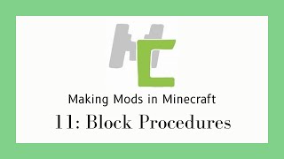 Making Mods in Minecraft -- 11: Block Procedures [MCreator 2022.2]