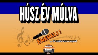 🎵 Húsz Év Múlva (INSTRUMENT/karaoke videóval)