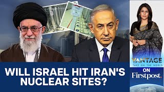 Is an Israeli Strike on Iranian Nuclear Sites Imminent? | Iran vs Israel | Vantage with Palki Sharma