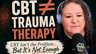 CBT Isn’t the Problem… But It’s Not Enough