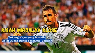 Kisah Miroslav Klose, tukang Kayu yang Meraih Gelar Juara Dunia bersama  Jerman