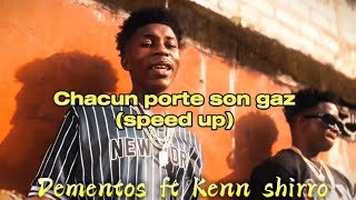 DEMENTOS - chacun porte son gaz (speed up) ft kenn shirro