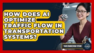 How Does AI Optimize Traffic Flow In Transportation Systems? - Your Engineering Future