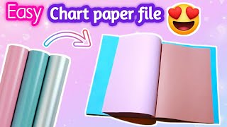 HOW TO MAKE CHART PAPER  FILE  | FILE FOLDER | PROJECT FILE