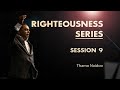 Righteousness Session 9