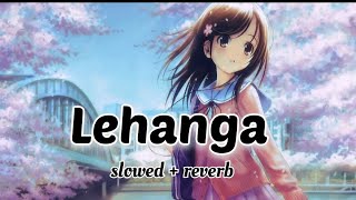 Lehanga (slowed+reverb) | Jass manak | lofi | lehanga song | SA LOFI #jassmanak