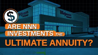 Are NNN Investments the Ultimate Annuity? [Guaranteed Passive Income from Commercial Real Estate]