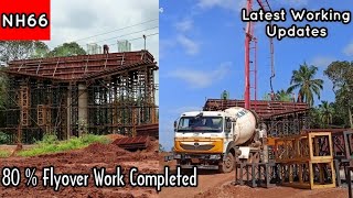 Nh 66 | 80% Flyover Work Completed | national highway NH 66 വർക്ക് വളരെ വേഗത്തിൽ