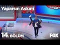 Yaparsın Aşkım 14. Bölüm