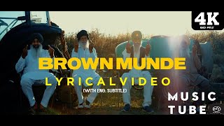 Brown mude(Lyrical video)| A.p dhillion | Gurinder gill | Shinda kahlon | Music tube #apdhillon #4k