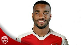 Alexandre Lacazette - Welcome To Arsenal