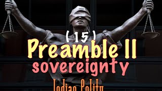 15. ) Preamble ll ( sovereignty )