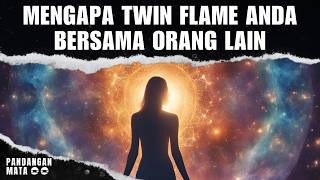 Mengapa Twin Flame Anda Bersama Orang Lain