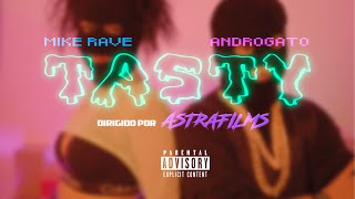 TASTY - ANDROGATO ft Mike Rave