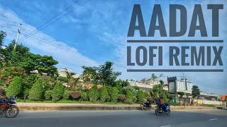 #Aadat LofiRemix Aadat/Lofi Remix/Adnan Mahim /Travel 4k video 📹