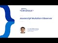 Developer Days 2023 - IdentityIQ, Javascript Mutation Observer