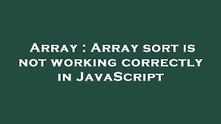 Array : Array sort is not working correctly in JavaScript