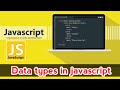 Data Types in javascript | Javascript tutorial for begineers