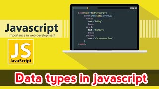 Data Types in javascript | Javascript tutorial for begineers