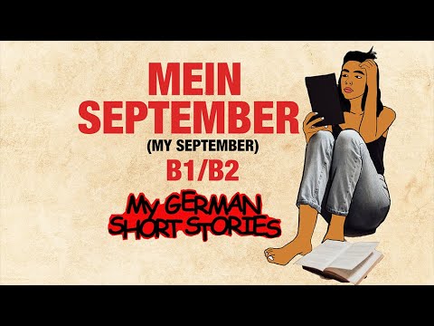 DEUTSCH LERNEN MIT GESCHICHTEN | MEIN SEPTEMBER B1, B2|# ...