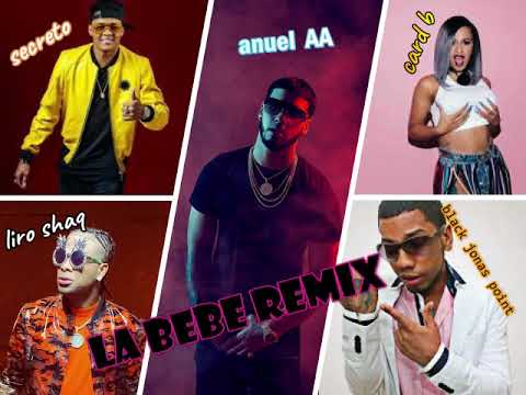 LA BEBE REMIX - Anuel AA Ft Card B Ft Secreto Ft Liro Shaq Ft Black ...