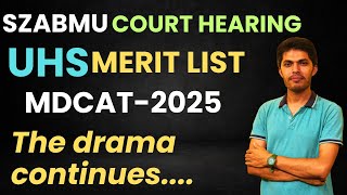 UHS Merit List \u0026 SZABMU Court Hearing