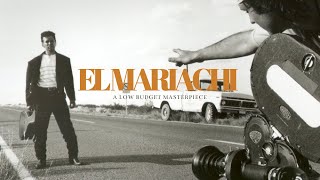 El Mariachi - A Low Budget Masterclass
