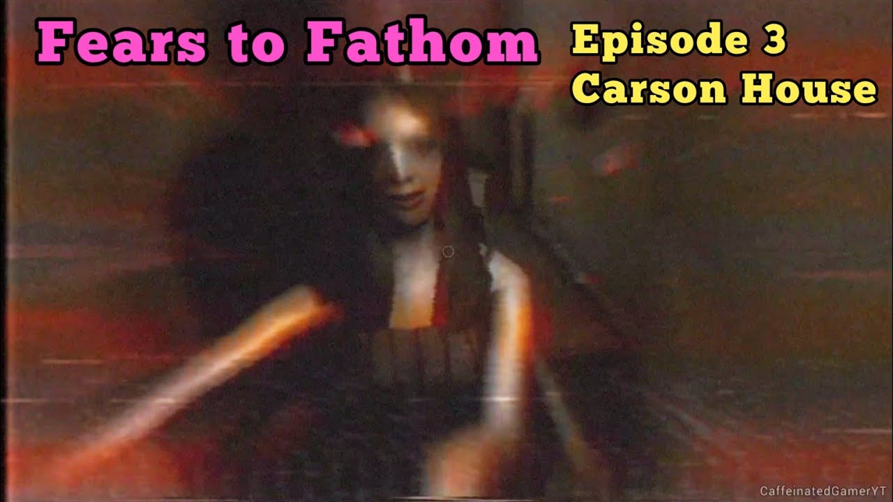 Fears To Fathom Episode 3 - YouTube