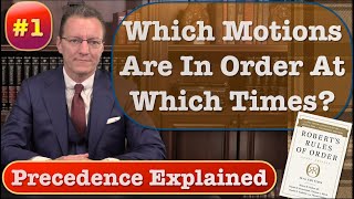 Precedence - Which Motions Are In Order At Which Times?