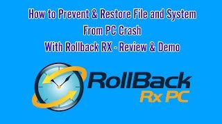 How to Prevent, Restore System \u0026 File Crash with Rollback RX