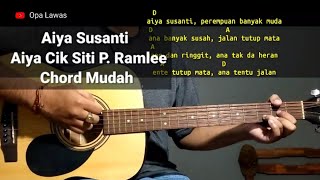 Kunci Gitar Aiya Susanti - Aiya Cik Siti P. Ramlee Chord Gampang