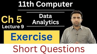 Exercise | Short Questions | chapter 5 | Data Analytics | 11th computer science | Qais Ali Khan