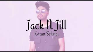 Jack N Jill Lyrics | Karan Sehmbi | Aveera Singh|Lyrics Doctorz |King Ricky|Latest Punjabi Song 2021
