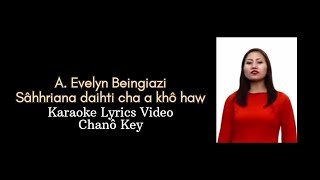 A. Evelyn Beingiazi - Sahhriana daihti cha a khô haw Karaoke