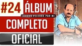 Marino #24 - Jehova Peleara Por Mi [Album Completo Oficial]