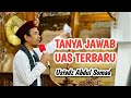 UAS TERBARU ‼️ TANYA JAWAB SERU USTADZ ABDUL SOMAD TERBARU 2024