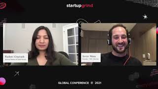 Javier Mata (Yalochat) + Rashmi Gopinath (B Capital Group) at Startup Grind Global 2021