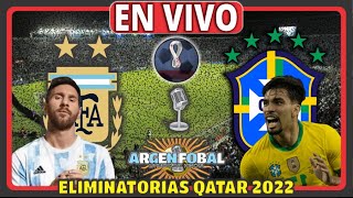 ARGENTINA vs BRASIL EN VIVO 🔴 ⚽ ELIMINATORIAS QATAR 2022