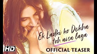 Ek Ladki Ko Dekha Toh Aisa Laga | Teaser | Anil | Sonam | Rajkummar | Juhi | Shelly Chopra Dhar Ek Ladki Ko Dekha Toh Aisa Laga | Teaser | Anil | Sonam | Rajkummar | Juhi | Shelly Chopra Dhar