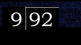Divide 92 by 9 ,  decimal result  . Division with 1 Digit Divisors . Long Division . How to do