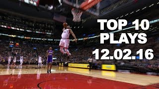 Top 10 NBA Plays: 12.02.16