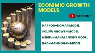 Economic growth models | Harrod Domar Model | Solow Model