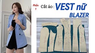 256 / Dạy cắt may áo vest - Thiết kế áo VEST nữ Blazer - Dạy cắt áo VEST nữ blazer - phần 1.