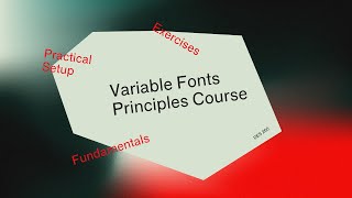 Variable Font Principles Course